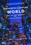 The twentieth-century world, 1914 to the present : state of modernity /