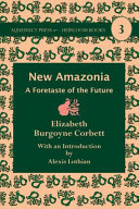 New Amazonia : a foretaste of the future /