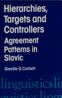 Hierarchies, targets and controllers : agreement patterns in Slavic /