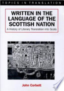 Written in the language of the Scottish nation : a history of literary translation into Scots /