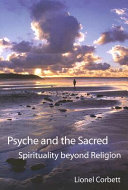Psyche and the sacred : spirituality beyond religion /