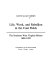 Life, work, and rebellion in the coal fields : the southern West Virginia miners, 1880-1922 /