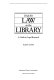 Find the law in the library : a guide to legal research /