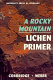 A Rocky Mountain lichen primer /