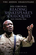 Reading Shakespeare's soliloquies : text, theatre, film /