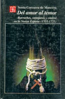 Del amor al temor : borrachez, catequesis y control en la Nueva España, 1555-1771 /