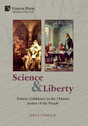 Science and liberty : patient confidence in the ultimate justice of the people /