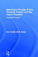 Germany's foreign policy towards Poland and the Czech Republic : Ostpolitik revisited /