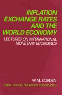 Inflation, exchange rates, and the world economy : lectures on international monetary economics /