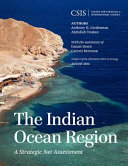 The Indian Ocean region : a strategic net assessment /