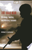 The Iraq War : strategy, tactics, and military lessons /