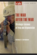 The war after the war : strategic lessons of Iraq and Afghanistan /