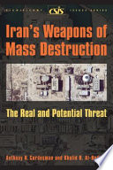 Iran's weapons of mass destruction : the real and potential threat /