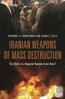 Iranian weapons of mass destruction : the birth of a regional nuclear arms race? /