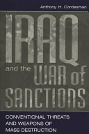 Iraq and the war of sanctions : conventional threats and weapons of mass destruction /