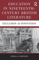 Education in nineteenth-century British literature : exclusion as innovation /