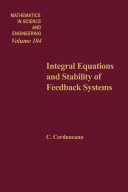 Integral equations and stability of feedback systems /