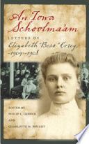 An Iowa schoolma'am : letters of Elizabeth "Bess" Corey, 1904-1908 /