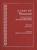 A cast of thousands : a compendium of who played what in film /