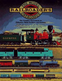 The model railroader's catalogue : the complete sourcebook for collectors, model builders, and railfans /