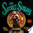 The secret subway /