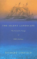 The silent landscape : the scientific voyage of HMS Challenger /
