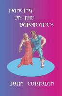 Dancing on the barricades : novel /