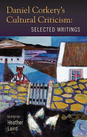 Daniel Corkery's cultural criticism : selected writings /