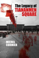 The legacy of Tiananmen Square /