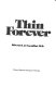 Thin forever /