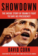 Showdown : the inside story of how Obama fought back against Boehner, Cantor, and the Tea Party /