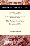 The war on terror and the laws of war : a military perspective /