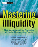 Mastering illiquidity : risk management for portfolios of limited partnership funds /
