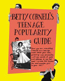 Betty Cornell's teen-age popularity guide /