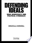 Defending ideals : war, democracy, and political stuggles /