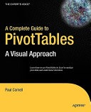 A complete guide to PivotTables : a visual approach /