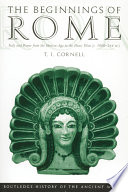 The beginnings of Rome : Italy and Rome from the Bronze Age to the Punic Wars (c. 1000-264 BC) /