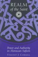 Realm of the saint : power and authority in Moroccan Sufism /