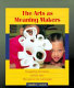 The arts as meaning makers : integrating literature and the arts throughout the curriculum /