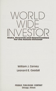 World wide investor : risks, rewards and opportunities for the astute investor /