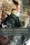 Holistic Darwinism : synergy, cybernetics, and the bioeconomics of evolution /