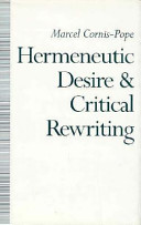 Hermeneutic desire and critical rewriting : narrative interpretation in the wake of poststructuralism /
