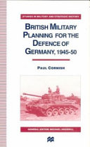 British military planning for the defence of Germany, 1945-50 /