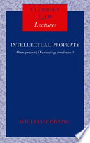 Intellectual property : omnipresent, distracting, irrelevant? /