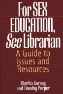 For sex education, see librarian : a guide to issues and resources /