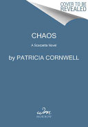 Chaos : a Scarpetta novel /
