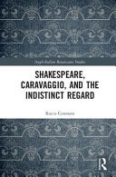 Shakespeare, Caravaggio, and the indistinct regard /