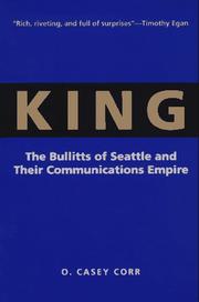 King : the Bullitts of Seattle and their communications empire /