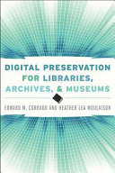 Digital preservation for libraries, archives, and museums /