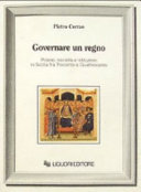 Governare un regno : potere, società e istituzioni in Sicilia fra Trecento e Quattrocento /